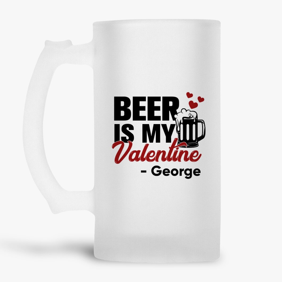 Προσωποποιημένη κούπα μπύρας με κείμενο - «Beer is my Valentine»